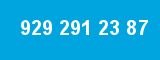 929 291 23 87 929 291 23 87